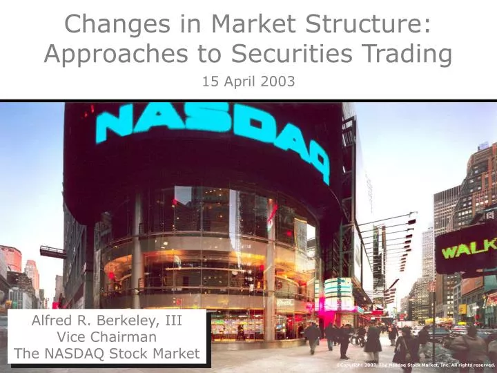 changes in market structure approaches to securities trading 15 april 2003