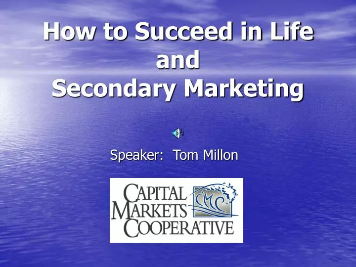 how to succeed in life and secondary marketing
