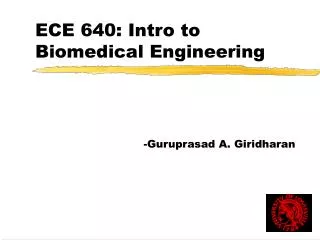 ECE 640: Intro to Biomedical Engineering