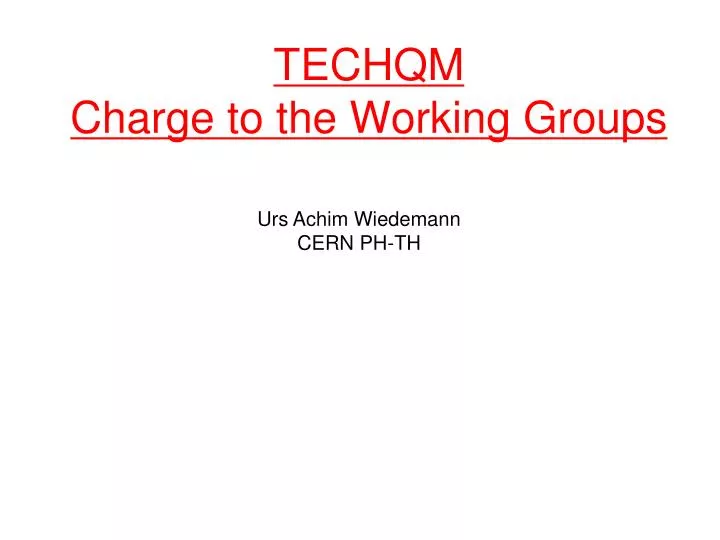 techqm charge to the working groups