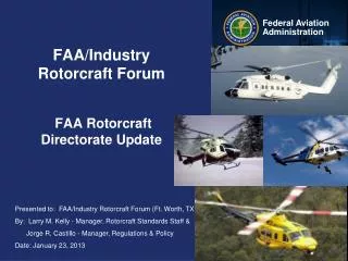 FAA/Industry Rotorcraft Forum FAA Rotorcraft Directorate Update