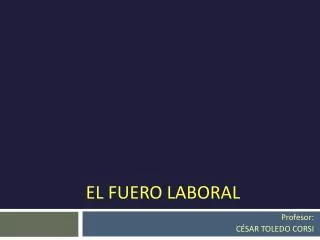 el fuero laboral