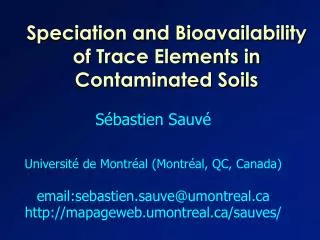 Speciation and Bioavailability of Trace Elements in Contaminated Soils