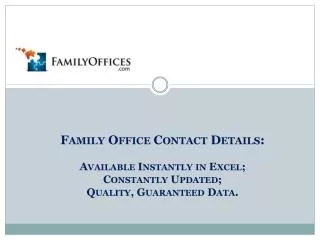 Family Office Contact Details: Available Instantly in Excel; Constantly Updated;