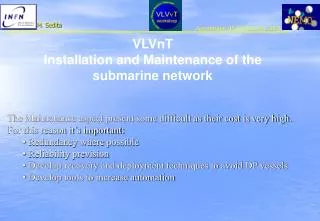 VLVnT Installation and Maintenance of the submarine network