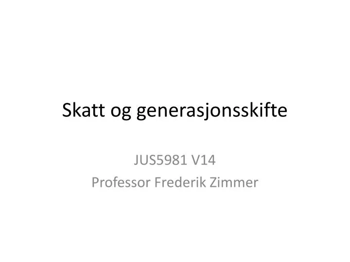 skatt og generasjonsskifte