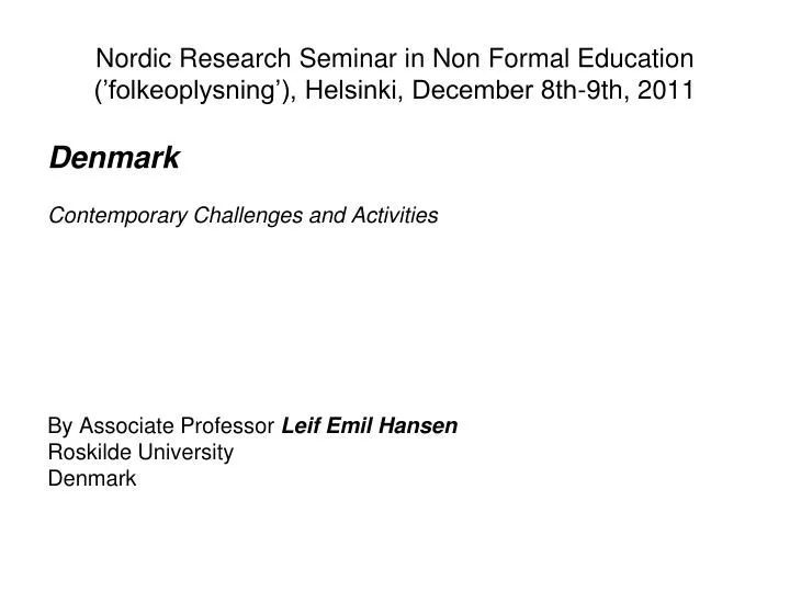 nordic research seminar in non formal education folkeoplysning helsinki december 8th 9th 2011