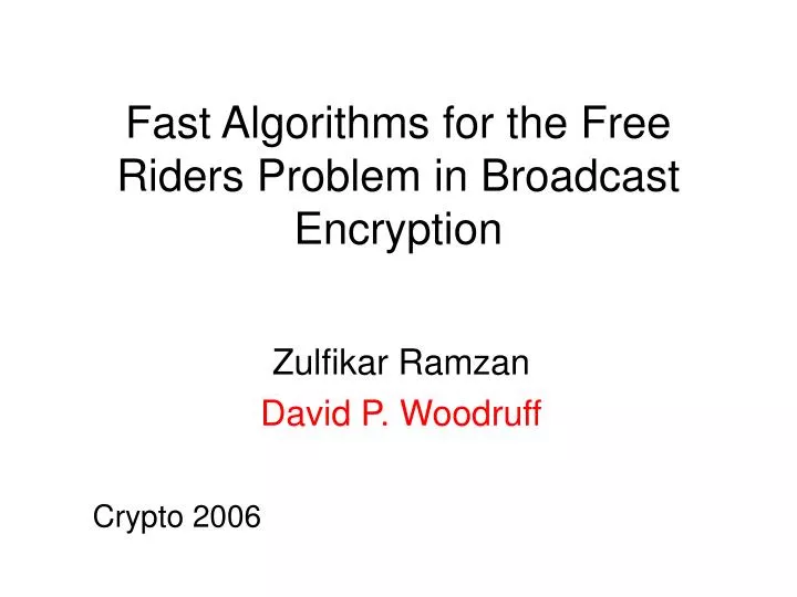 fast algorithms for the free riders problem in broadcast encryption