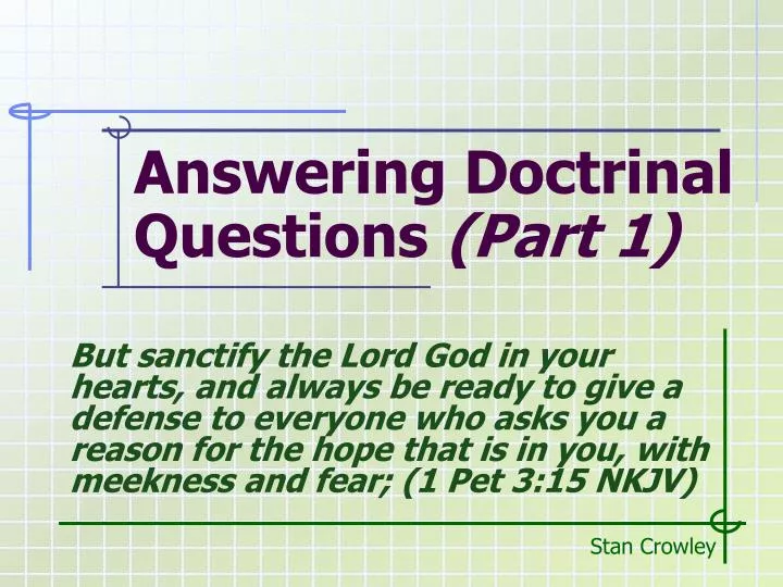answering doctrinal questions part 1