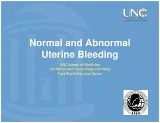 Normal and Abnormal Uterine Bleeding