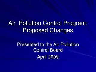 Air Pollution Control Program: Proposed Changes