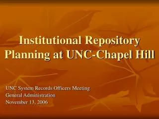 Institutional Repository Planning at UNC-Chapel Hill