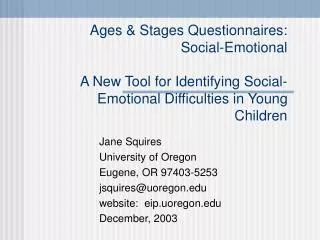 Jane Squires University of Oregon Eugene, OR 97403-5253 jsquires@uoregon