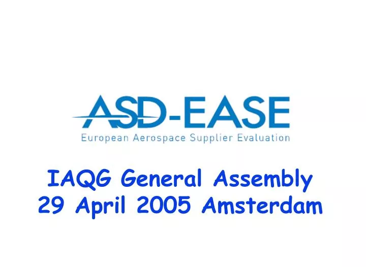 iaqg general assembly 29 april 2005 amsterdam