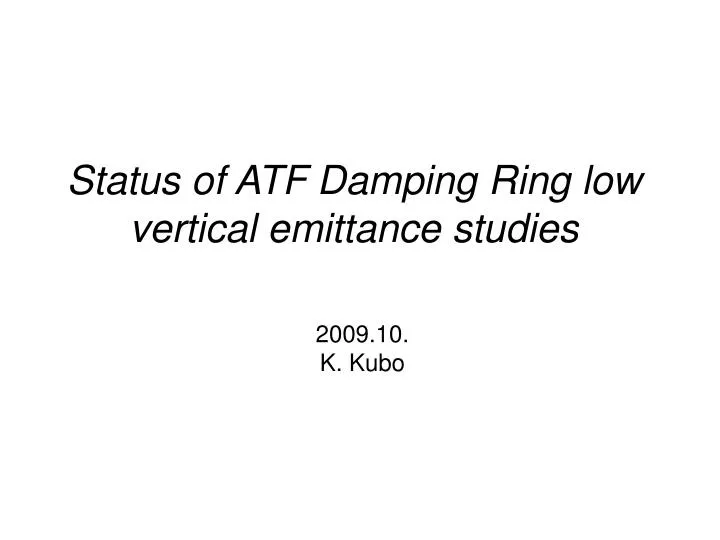 status of atf damping ring low vertical emittance studies