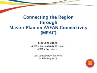 Connecting the Region through Master Plan on ASEAN Connectivity (MPAC)