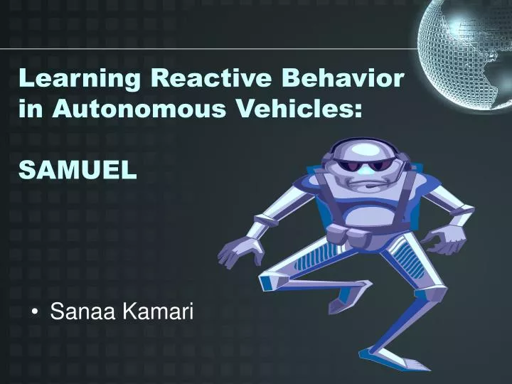 learning reactive behavior in autonomous vehicles samuel