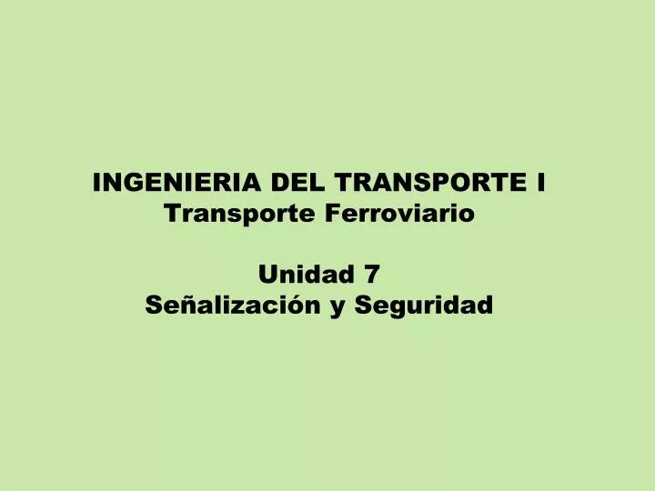 ingenieria del transporte i transporte ferroviario unidad 7 se alizaci n y seguridad