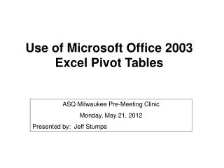 Use of Microsoft Office 2003 Excel Pivot Tables