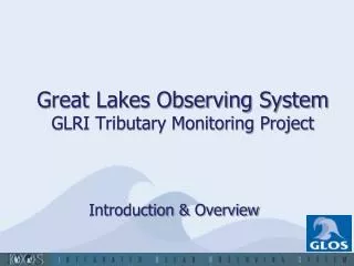 Great Lakes Observing System GLRI Tributary Monitoring Project
