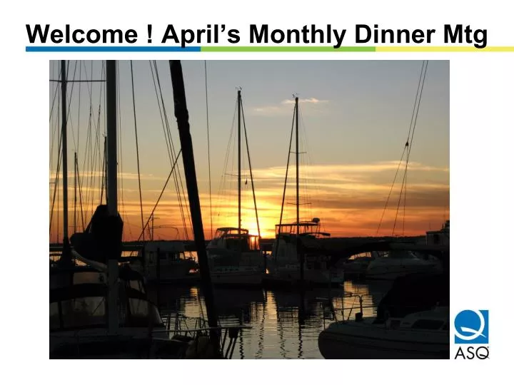 welcome april s monthly dinner mtg