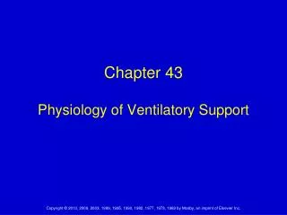 Chapter 43 Physiology of Ventilatory Support