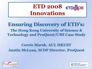 ETD 2008 Innovations