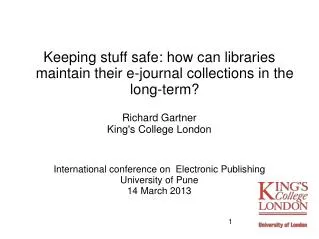 Keeping stuff safe: how can libraries maintain their e-journal collections in the long-term?