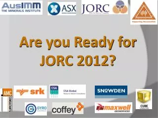 Are you Ready for JORC 2012?