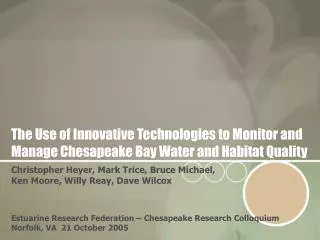 The Use of Innovative Technologies to Monitor and Manage Chesapeake Bay Water and Habitat Quality