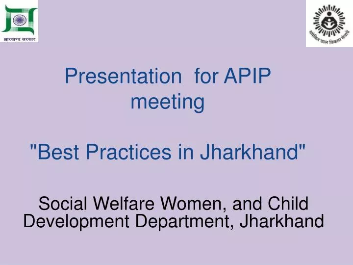 presentation for apip meeting best practices in jharkhand