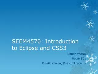 SEEM4570: Introduction to Eclipse and CSS3