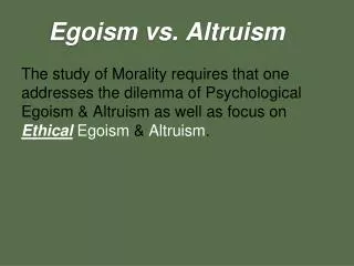 Egoism vs. Altruism