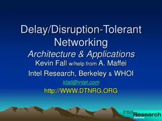 Delay/Disruption-Tolerant Networking Architecture &amp; Applications