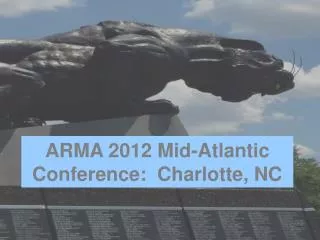 ARMA 2012 Mid-Atlantic Conference: Charlotte, NC