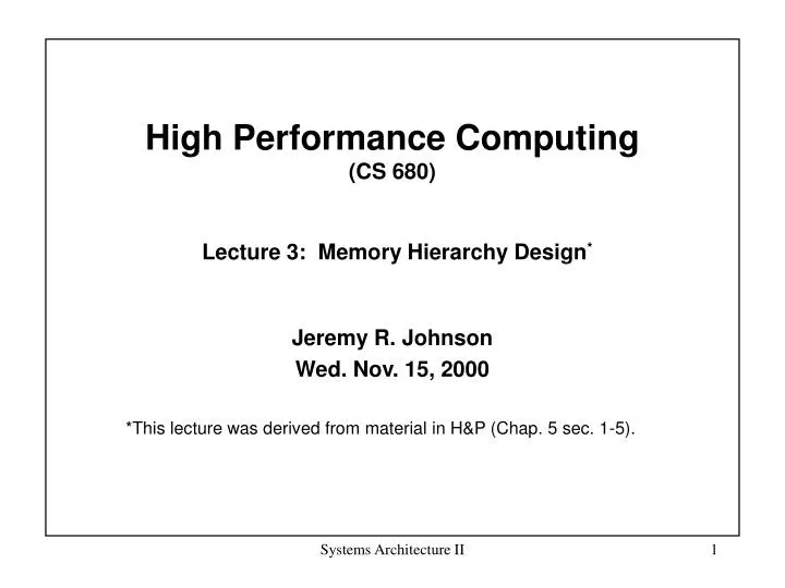 high performance computing cs 680 lecture 3 memory hierarchy design