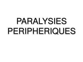 paralysies peripheriques