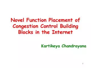 Novel Function Placement of Congestion Control Building Blocks in the Internet