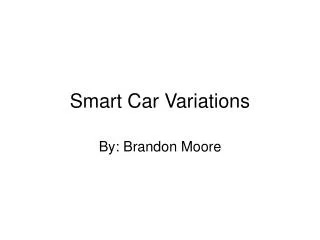 Smart Car Variations