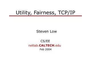 Utility, Fairness, TCP/IP