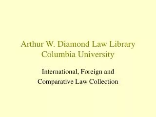 Arthur W. Diamond Law Library Columbia University