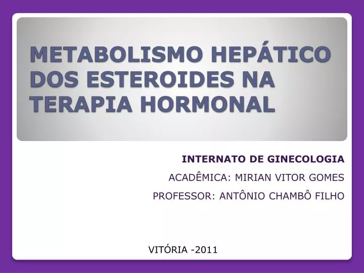 metabolismo hep tico dos esteroides na terapia hormonal