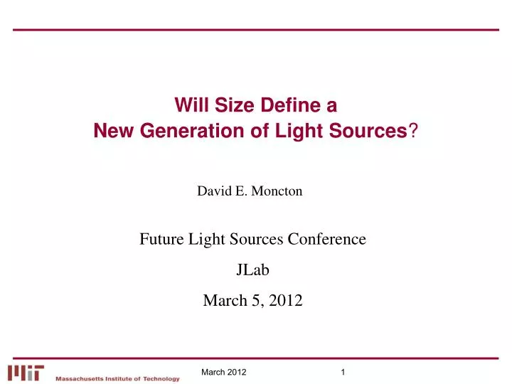 will size define a new generation of light sources