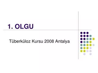1 olgu