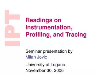 Readings on Instrumentation, Profiling, and Tracing