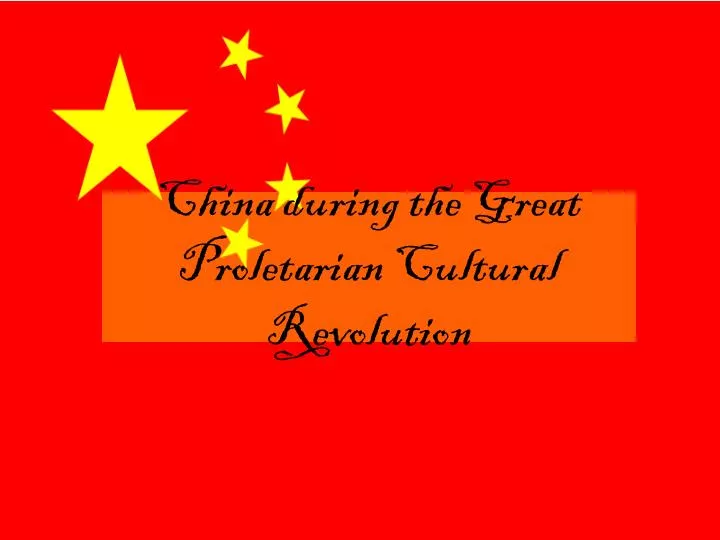 china during the great proletarian cultural revolution