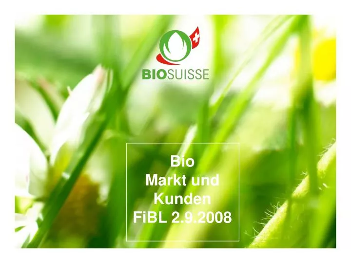 bio markt und kunden fibl 2 9 2008