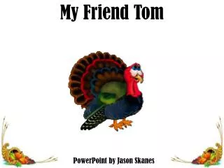 My Friend Tom