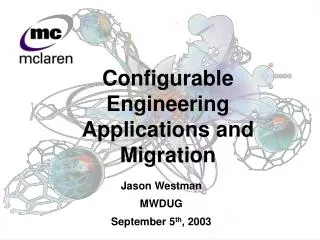 Configurable Engineering Applications and Migration