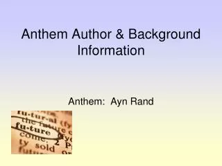 Anthem Author &amp; Background Information